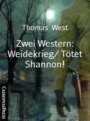 cover image of Zwei Western--Weidekrieg/ Tötet Shannon!